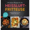 Die besten Rezepte für die Heißluftfritteuse-Naumann & Göbel Verlagsg. Online