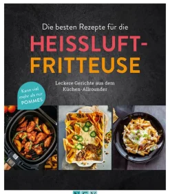 Die besten Rezepte für die Heißluftfritteuse-Naumann & Göbel Verlagsg. Online