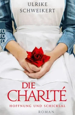 Die Charité: Hoffnung und Schicksal-Rowohlt Verlag GmbH Hot
