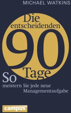 Campus Verlag GmbH Die entscheidenden 90 Tage Online