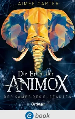 Oetinger Die Erben der Animox 3. Der Kampf des Elefanten Clearance