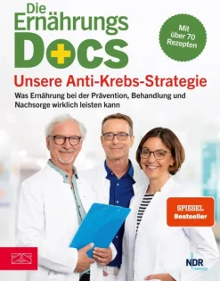 Die Ernährungs-Docs - Unsere Anti-Krebs-Strategie-ZS - ein Verlag der Edel Verlagsgruppe New