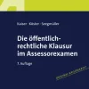 Die öffentlich-rechtliche Klausur im Assessorexamen-Vahlen Franz GmbH