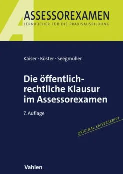 Die öffentlich-rechtliche Klausur im Assessorexamen-Vahlen Franz GmbH