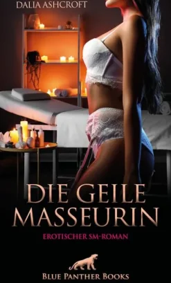 Blue Panther Books Die geile Masseurin | Erotischer SM-Roman Clearance
