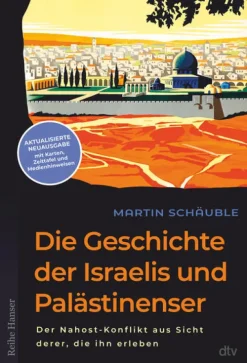 Die Geschichte der Israelis und Palästinenser-dtv Verlagsgesellschaft Best
