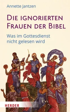 Die ignorierten Frauen der Bibel-Herder Verlag GmbH Best