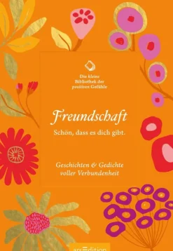 Ars Edition GmbH Die kleine Bibliothek der positiven Gefühle: Freundschaft Discount