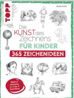 Die Kunst des Zeichnens für Kinder 365 Zeichenideen-frechverlag GmbH Clearance