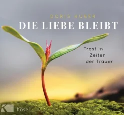 Kösel-Verlag Die Liebe bleibt Best