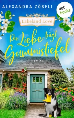 Die Liebe trägt Gummistiefel-dotbooks Discount