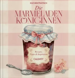 Die Marmeladen-Königinnen-Callwey GmbH