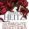 Piper Verlag GmbH Die Mächte des Feuers Hot
