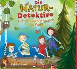 Die Natur-Detektive - Geheimnisvolle Spuren im Wald,1 Audio-CD-audio media Verlag Clearance