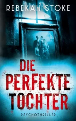 BoD - Books on Demand Die perfekte Tochter Discount