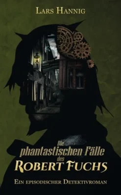 Die phantastischen Fälle des Robert Fuchs-via tolino media Best