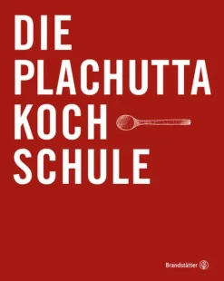 Die Plachutta Kochschule-Brandstätter Verlag Online