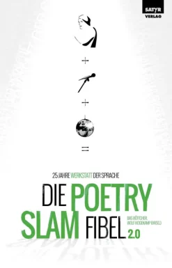 Die Poetry-Slam-Fibel 2.0-Satyr Verlag Online