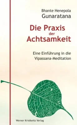 Kristkeitz Werner Die Praxis der Achtsamkeit Hot