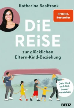 Die Reise zur glücklichen Eltern-Kind-Beziehung-Beltz Verlagsgruppe Sale