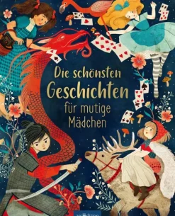 Ars Edition GmbH Die schönsten Geschichten von mutigen Mädchen New