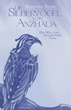 Die Silbervögel von Anzhada I-kul-ja! publishing Outlet