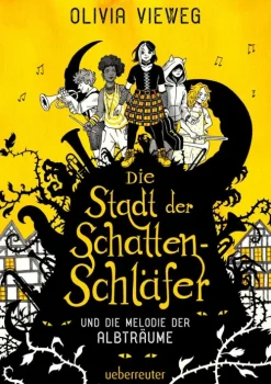 Die Stadt der Schattenschläfer und die Melodie der Albträume-Ueberreuter Verlag Clearance