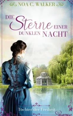 Die Sterne einer dunklen Nacht - Töchter der Freiheit-Bastei Lübbe