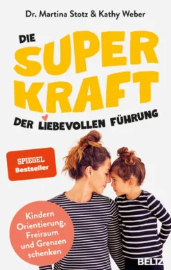 Beltz Verlagsgruppe Die Superkraft der liebevollen Führung Hot
