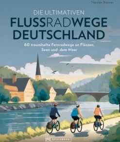 Die ultimativen Flussradwege in Deutschland-Bruckmann Verlag Best