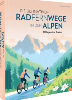 Bruckmann Verlag GmbH Die ultimativen Radfernwege in den Alpen Best