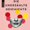 Die unerzählte Geschichte-Rowohlt Verlag GmbH Hot