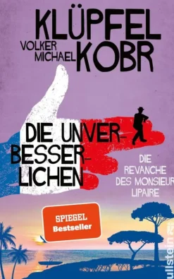 Ullstein Die Unverbesserlichen - Die Revanche des Monsieur Lipaire New