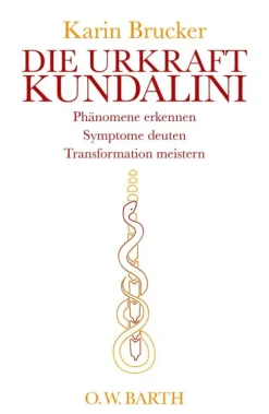 Die Urkraft Kundalini-O.W. Barth eBook