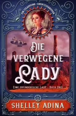 Die verwegene Lady: Ein Steampunk - Abenteuerroman (EINE ERFINDERISCHE LADY, #3)-Moonshell Books, Inc. Sale