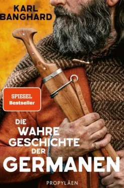 Die wahre Geschichte der Germanen-Propyläen Verlag Best