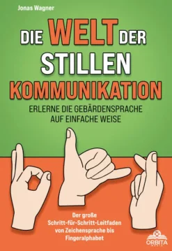 Die Welt der stillen Kommunikation-Orbita Media GmbH New