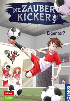 Franckh-Kosmos Die Zauberkicker, 3, Eigentor?