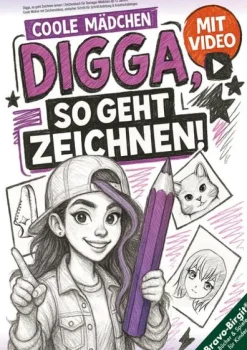 Digga, so geht Zeichnen lernen - Zeichenbuch für Teenager-Mädchen ab 12 Jahren-Lucid Page Media