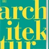 Dorling Kindersley Verlag DK Schöne Künste. Architektur Clearance