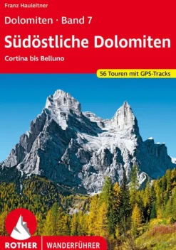 Bergverlag Rother Dolomiten Band 7 - Südöstliche Dolomiten