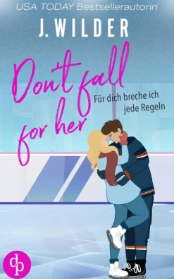 dp DIGITAL PUBLISHERS GmbH Don't fall for her | Sports Romance / College / Brothers best friend / Friends to Lovers Best