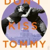 Don't kiss Tommy. Eine Liebe in der Stunde Null-Ullstein extra New