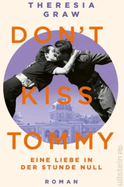 Don't kiss Tommy. Eine Liebe in der Stunde Null-Ullstein extra New