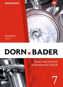Dorn / Bader Physik SI 7. Schulbuch. Bayern-Schroedel Verlag GmbH