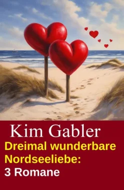 neobooks Dreimal wunderbare Nordseeliebe: 3 Romane Online