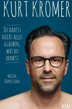 Kiepenheuer & Witsch GmbH Du darfst nicht alles glauben, was du denkst New