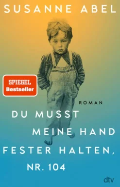 dtv Verlagsgesellschaft Du musst meine Hand fester halten, Nr. 104 New