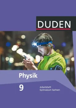 Duden Schulbuch Duden Physik 9. Schuljahr. Arbeitsheft Gymnasium Sachsen Hot