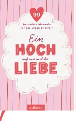 Ars Edition GmbH Ein Hoch auf uns und die Liebe Sale